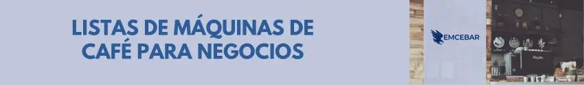 Lista de máquinas de café para negocios