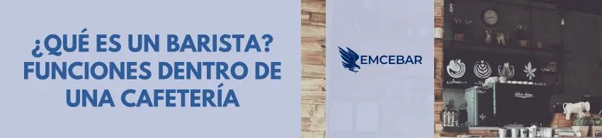 ¿Qué es un barista? 