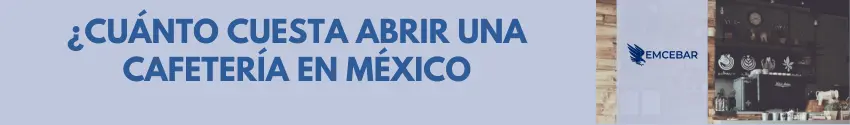 Cuánto cuesta abrir una cafetería en México (2026)
