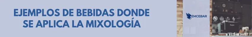 Ejemplos de bebidas donde se aplica la mixología