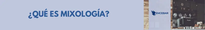 ¿Qué es mixología?